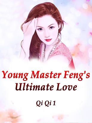 Young Master Feng's Ultimate Love